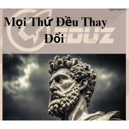 Marcus Aurelius: Mọi Thứ Đều Thay Đổi - Eduz.vn